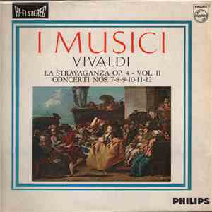 Vivaldi, I Musici - La Stravaganza Op. 4 - Vol. II