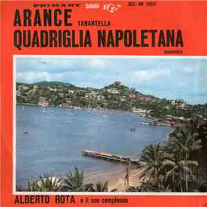 Alberto Rota E Il Suo Complesso - Arance / Quadriglia Napoletana