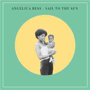 Angelica Bess - Sail To The Sun