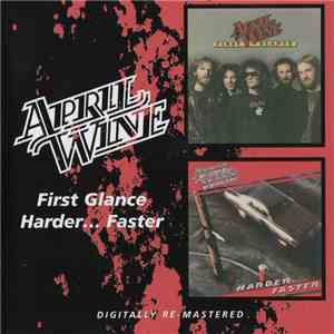 April Wine - First Glance / Harder... Faster