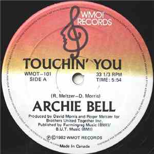 Archie Bell - Touchin' You