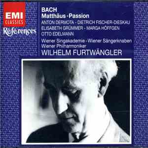 Bach - Anton Dermota, Dietrich Fischer-Dieskau, Elisabeth Grümmer, Marga Hö ...