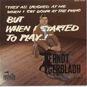 Berndt Egerbladh And His Quartet - They Laughed At Me When I Sat Down At The Piano - But When I Started To Play...!
