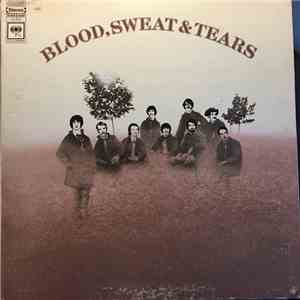 Blood, Sweat And Tears - Blood, Sweat & Tears