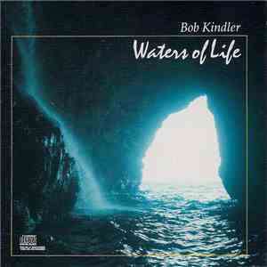 Bob Kindler - Waters Of Life
