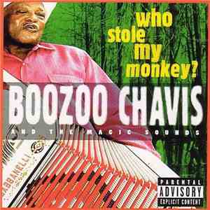 Boozoo Chavis And The Magic Sounds - Who Stole My Monkey ?