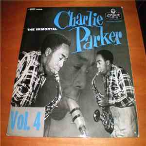 Charlie Parker - The Immortal Charlie Parker- Vol. 4