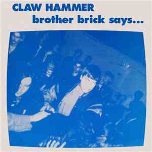 Claw Hammer - Brother Brick Says....