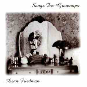 Dean Friedman - Songs For Grownups