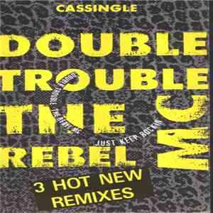 Double Trouble & Rebel MC - Just Keep Rockin'