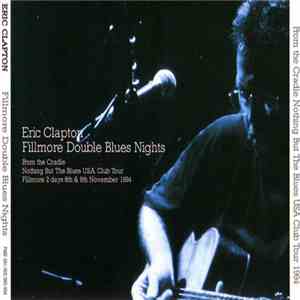 Eric Clapton - Fillmore Double Blues Nights
