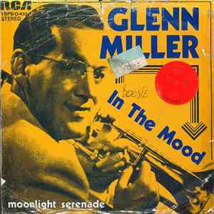 Glenn Miller - In The Mood / Moonlight Serenade
