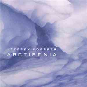 Jeffrey Koepper - Arctisonia