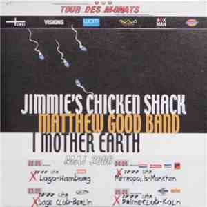 Jimmie's Chicken Shack / Matthew Good Band / I Mother Earth - Tour Des Mona ...