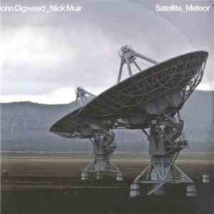 John Digweed_Nick Muir - Satellite_Meteor