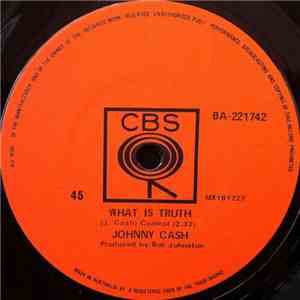 Johnny Cash - What Is Truth / Sing A Traveling Song