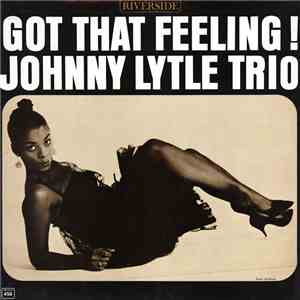 Johnny Lytle Trio - Got That Feeling!