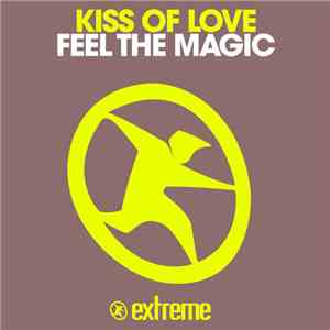 Kiss Of Love - Feel The Magic