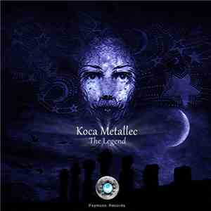 Koca Metallec - The Legend