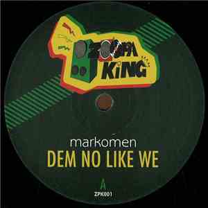 Markomen - Dem No Like We