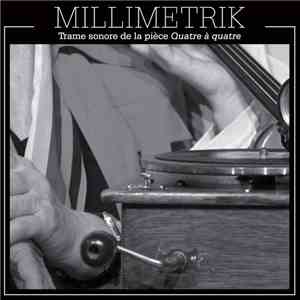 Millimetrik - Quatre À Quatre