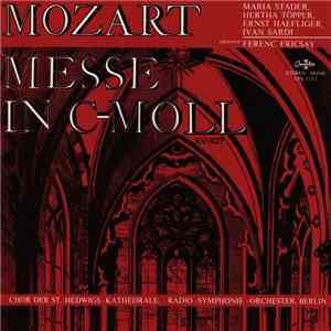 Mozart, Maria Stader, Hertha Töpper, Ernst Haefliger, Ivan Sardi, Ferenc Fr ...