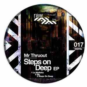 Mr. Thruout - Steps On Deep