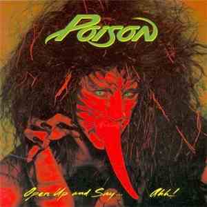 Poison - Open Up And Say ...Ahh!