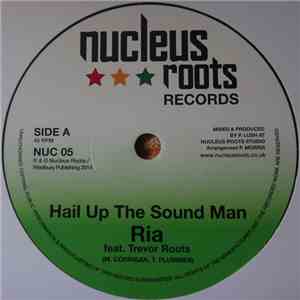 Ria Feat. Trevor Roots - Hail Up The Sound Man