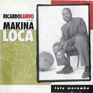 Ricardo Lemvo And Makina Loca - Tata Masamba