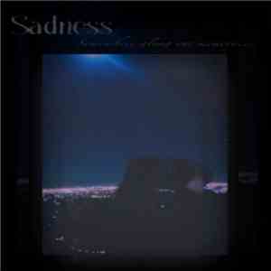 Sadness - Somewhere Along Our Memory
