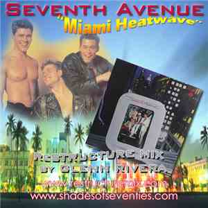 Seventh Avenue - Miami Heat Wave (Glenn Rivera ReStructure Mix)