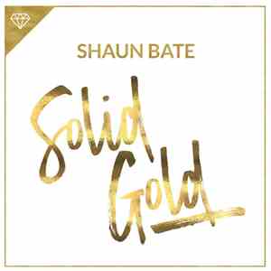 Shaun Bate - Solid Gold