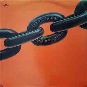 The Crusaders - Chain Reaction