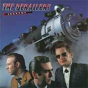 The Derailers - Jackpot
