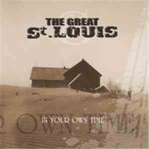 The Great St.Louis - In Your Own Time