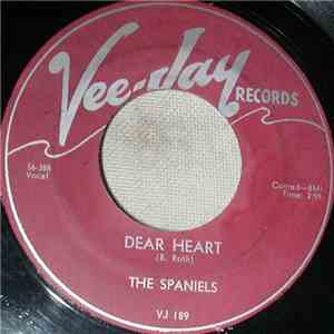 The Spaniels - Dear Heart / Why Won't You Dance