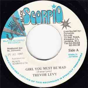 Trevor Levy - Girl You Must Be Mad