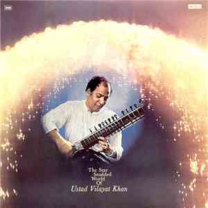 Ustad Vilayat Khan - The Star Studded World Of