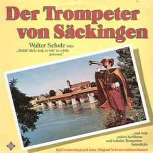 Walter Scholz - Der Trompeter Von Säckingen