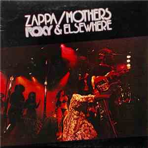 Zappa / Mothers - Roxy & Elsewhere