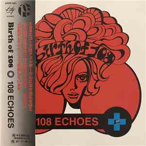 108 ECHOES - Birth Of 108