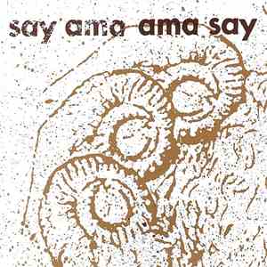 Ama Say - Say Ama