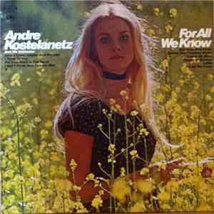 André Kostelanetz And His Orchestra - For All We Know