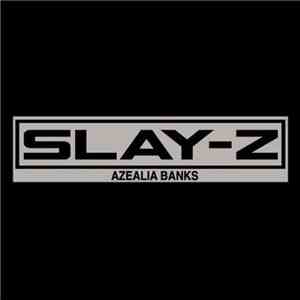 Azealia Banks - Slay-Z