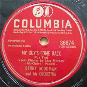 Benny Goodman And His Orchestra - My Guy's Come Back / Symphony