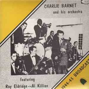 Charlie Barnet And His Orchestra Featuring Roy Eldridge -- Al Killian - 194 ...