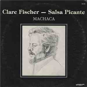 Clare Fischer - Salsa Picante - Machaca