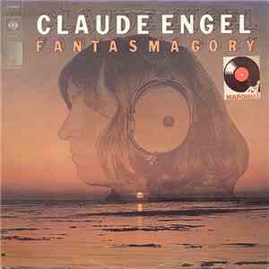 Claude Engel - Fantasmagory