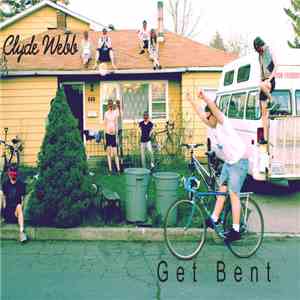 Clyde Webb - Get Bent